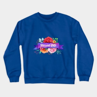 Blessed GiGi Floral Design with Watercolor Roses Crewneck Sweatshirt